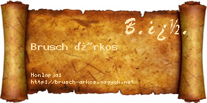 Brusch Árkos névjegykártya